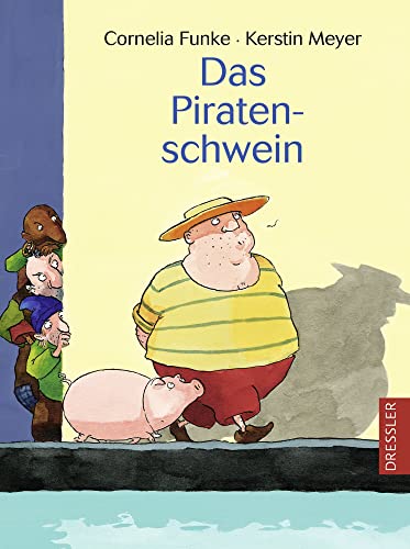 Das Piratenschwein: Lustiges Piraten-Abenteuer ab 8 Jahren von Dressler